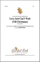 Love Just Can't Wait (Till Christmas) SSA choral sheet music cover